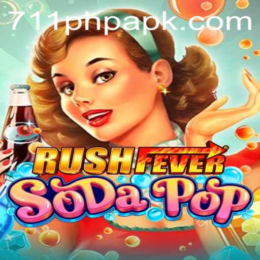Dive into the Thrilling World of RushFeverSodaPop: A 711PHP Gaming Adventure